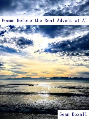 cover image of Poems Before the Real Advent of AI